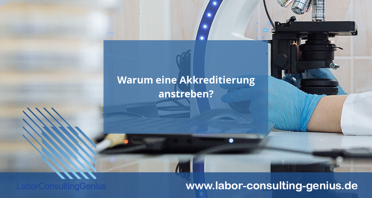 Labor Consulting Genius Warum eine Akkreditierung anstreben?